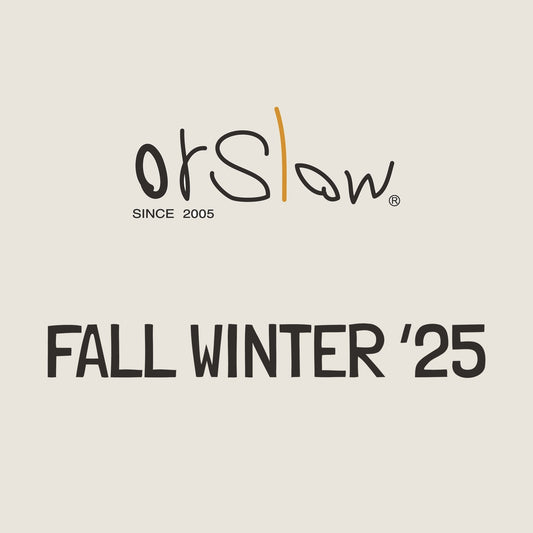 orSlow FW25 First Drop — Heritage Denim Meets Everyday Wearability - Meadow